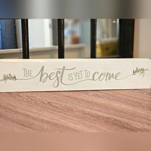 Wedding/Bridal Shower/Baby Showe Sign "The Best Is Yet To Come"